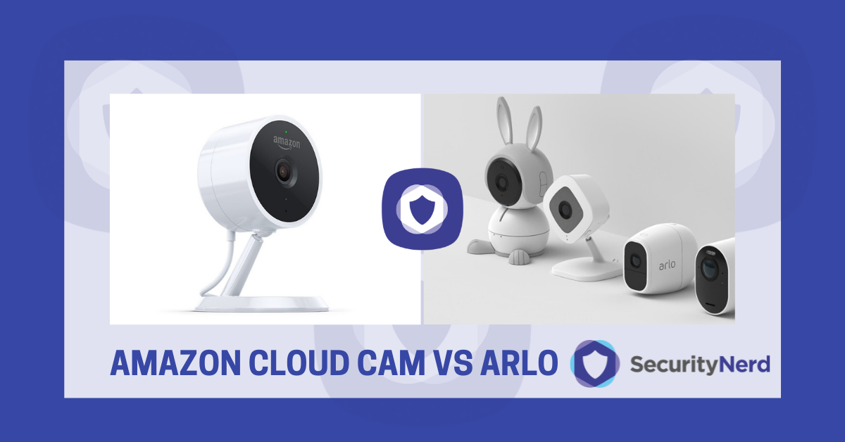 Amazon Cloud Cam vs. Arlo Which is Best? SecurityNerd