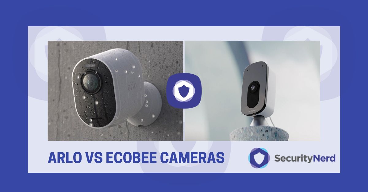 Arlo vs Ecobee Cameras SecurityNerd
