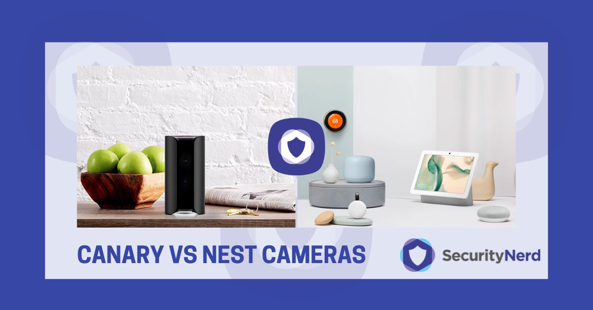 Canary vs Nest Cameras SecurityNerd