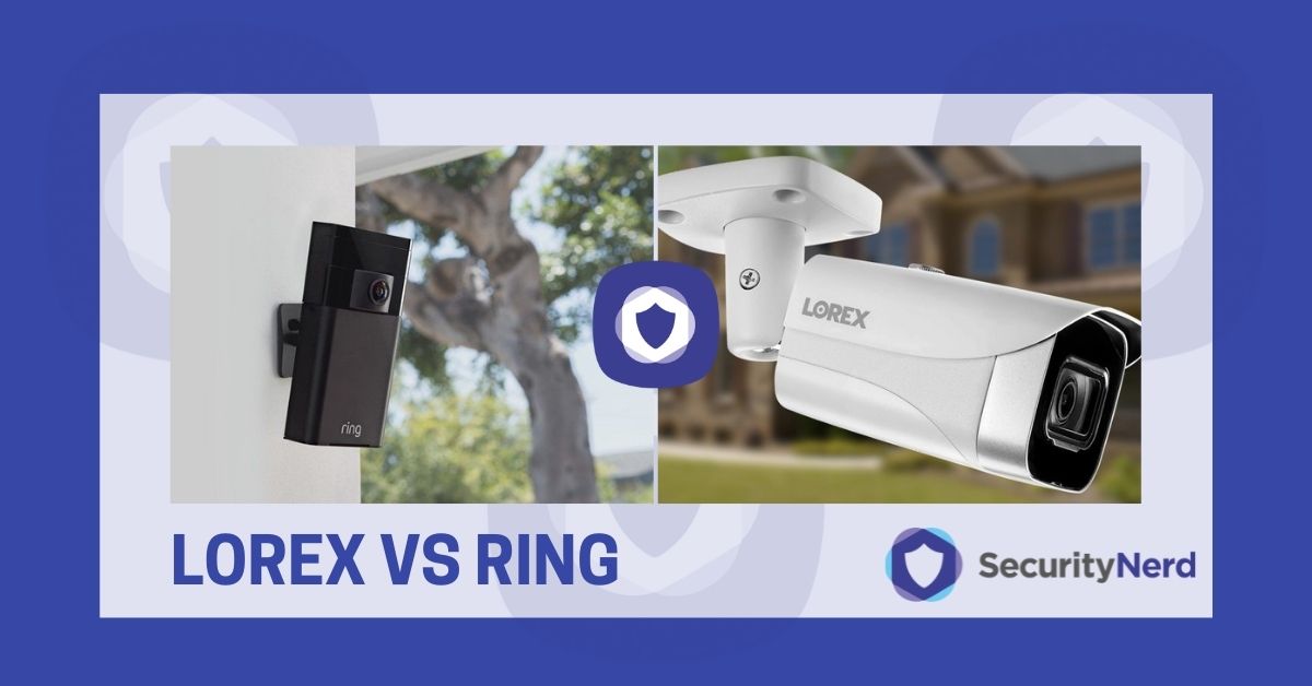 Lorex Vs Ring Cameras [2022] | SecurityNerd