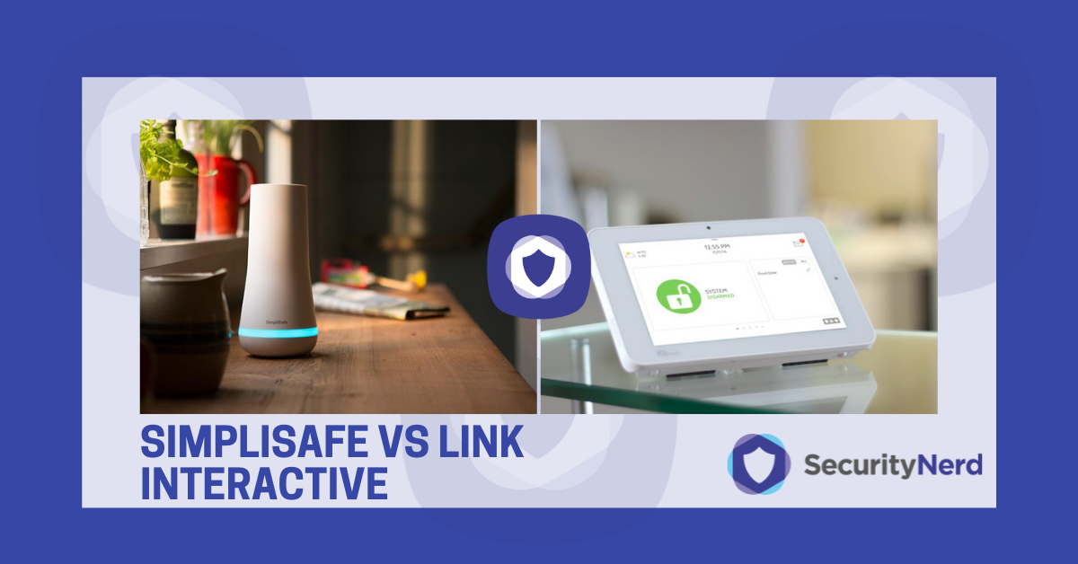 SimpliSafe vs Link Interactive SecurityNerd