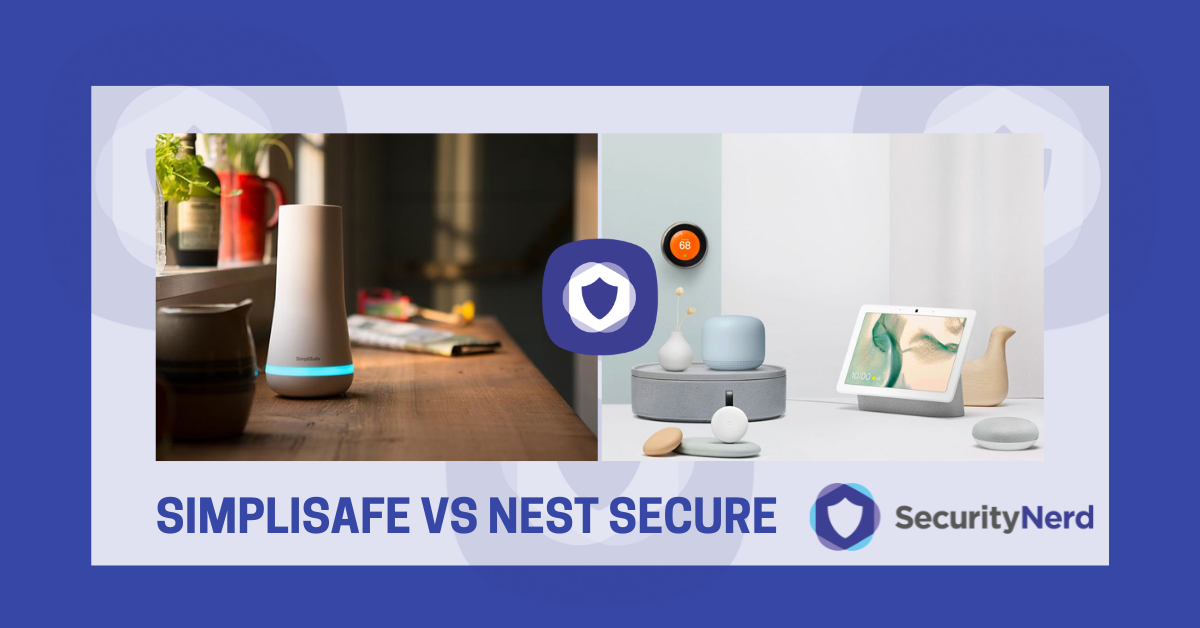 SimpliSafe vs Nest Secure  SecurityNerd