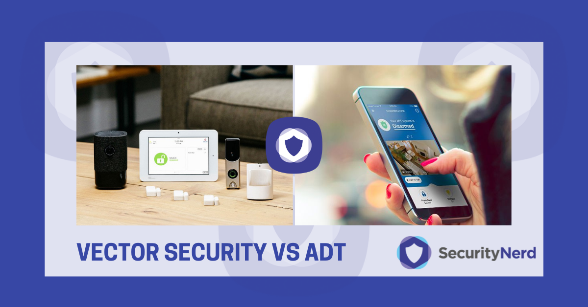 Vector Security vs. ADT - Which is Best? | SecurityNerd