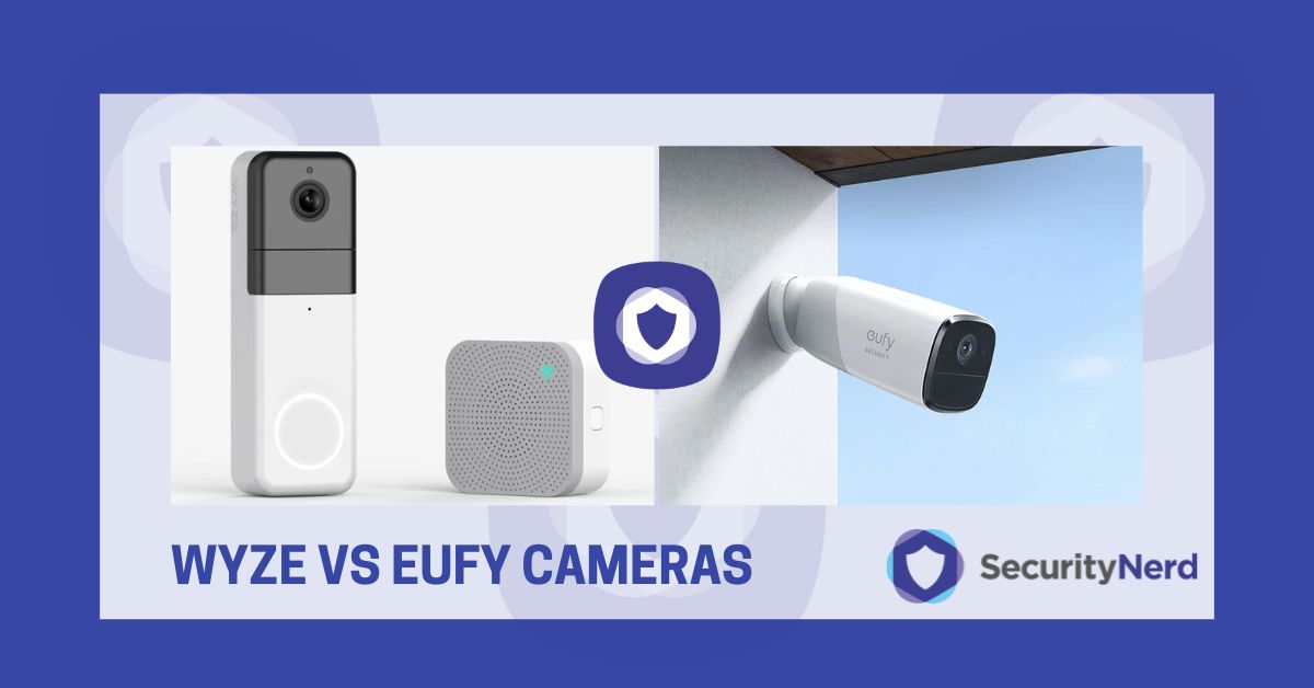 Wyze vs eufy Cameras SecurityNerd